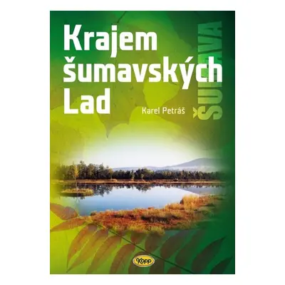 Krajem šumavských Lad - Karel Petráš