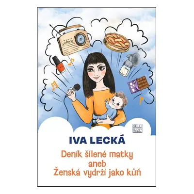 Deník šílené matky - Iva Lecká