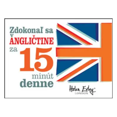 Zdokonaľ sa v angličtine za 15 minút denne - Jaroslava Bernáthová