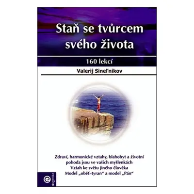 Staň se tvůrcem svého života - Ljudmila Sineľnikov