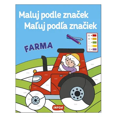 Maluj podle značek/Maľuj podľa značiek Farma - Autor Neuveden