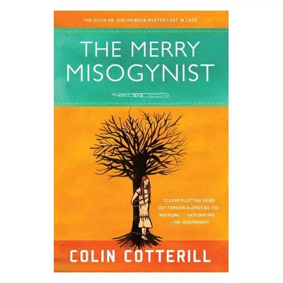 The Merry Misogynist - Colin Cotterill