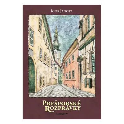 Prešporské rozprávky - Igor Janota