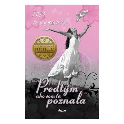 Predtým ako som ťa poznala - Jojo Moyes