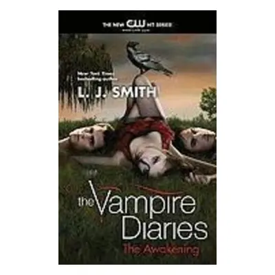 The Vampire Diaries 01. The Awakening. TV Tie-In - L. J. Smith