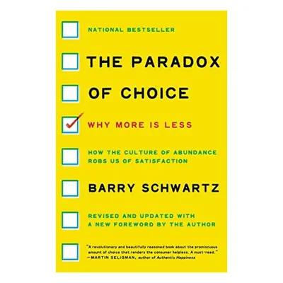 The Paradox of Choice - Barry Schwartz