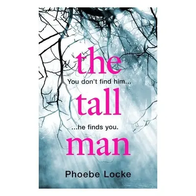 The Tall Man - Phoebe Locke