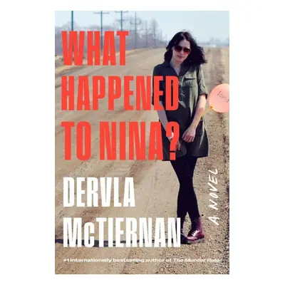 What Happened to Nina? - Dervla McTiernan