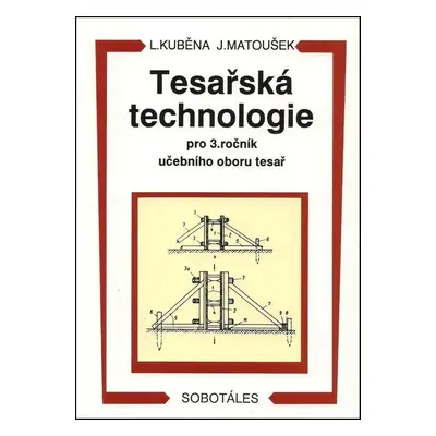 Tesařská technologie pro 3. ročník SOU - Ludvík Kuběna