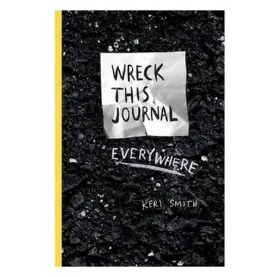 Wreck This Journal Everywhere - Keri Smithová