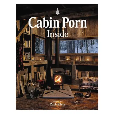 Cabin Porn: Inside - Zach Klein