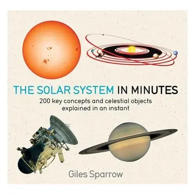 Solar System in Minutes - Giles Sparrow