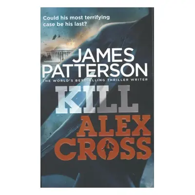 Kill Alex Cross - James Patterson