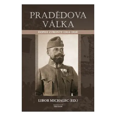 Pradědova válka - Libor Michalec