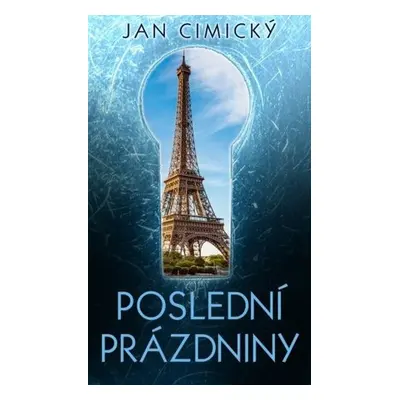 Poslední prázdniny - MUDr. Jan Cimický