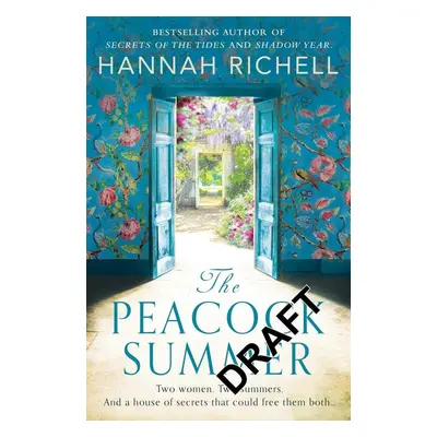 The Peacock Summer - Hannah Richell