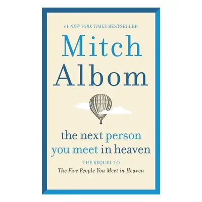 The Next Person You Meet in Heaven - Mitch Albom