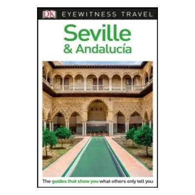 DK Eyewitness Travel Guide Seville and Andalucía - DK Travel