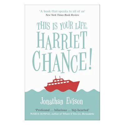 This is Your Life, Harriet Chance! - Jonathan Evison