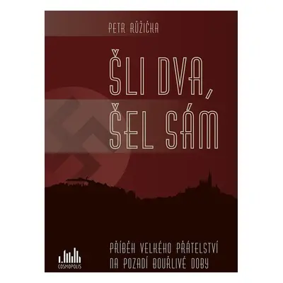 Šli dva, šel sám - Petr Růžička