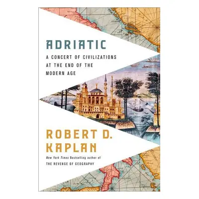 Adriatic - Robert D. Kaplan