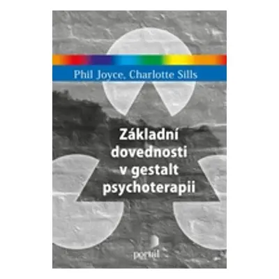 Základní dovednosti v gestalt psychoterapii - Charlotte Sills