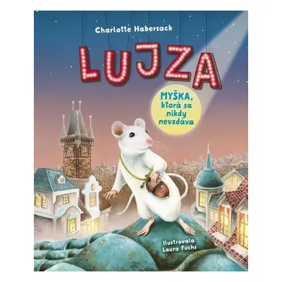 Lujza Myška, ktorá sa nikdy nevzdáva - Laura Fuchs