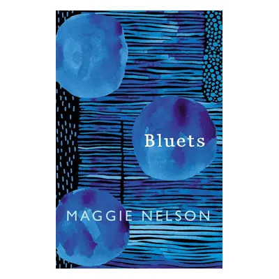 Bluets - Maggie Nelson