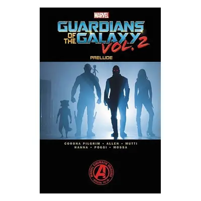 Marvel's Guardians of the Galaxy Vol. 2: Prelude - Marvel Comics