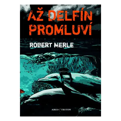 Až delfín promluví - Robert Merle