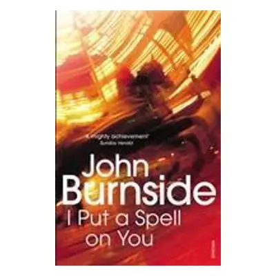 I Put a Spell on You - John Burnside