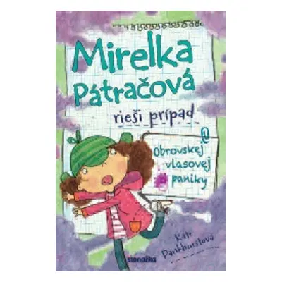 Mirelka Pátračová rieši prípad Obrovskej vlasovej paniky - Kate Pankhurstová