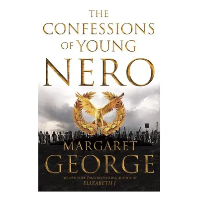 The Confessions of Young Nero - Margaret George