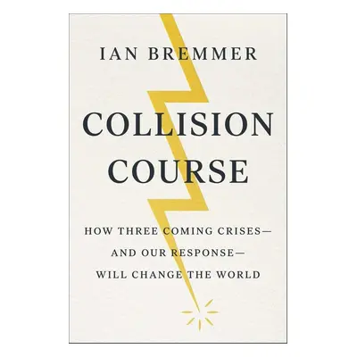 Collision Course - Ian Bremmer