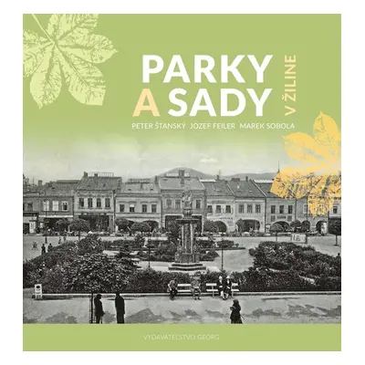 Parky a sady v Žiline - Jozef Feiler