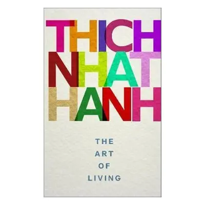 The Art of Living - Thich Nhat Hanh