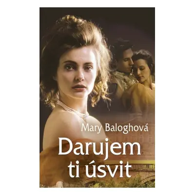 Darujem ti úsvit - Mary Baloghová