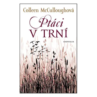 Ptáci v trní - Colleen McCulloughová