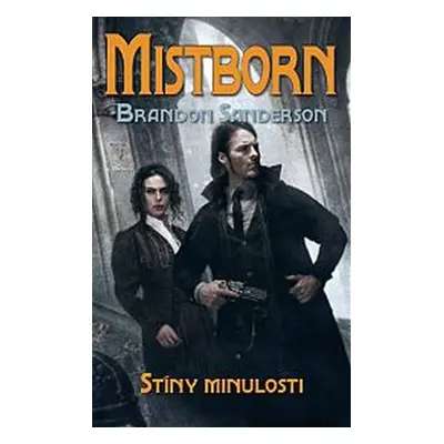 Mistborn Stíny minulosti - Brandon Sanderson