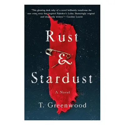 Rust & Stardust - T. Greenwood