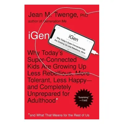 iGen - Jean M. Twenge