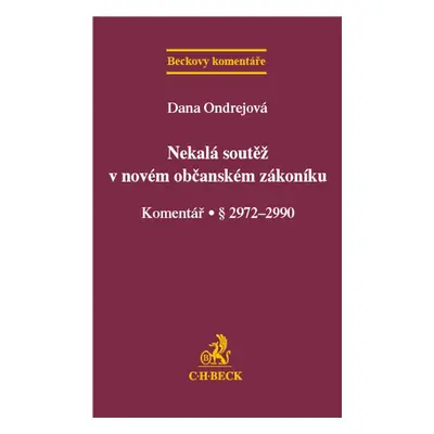 Nekalá soutěž v novém občanském zákoníku Komentář - Dana Ondrejová