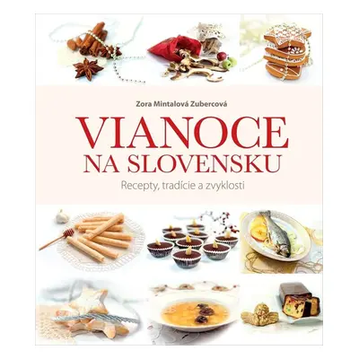 Vianoce na Slovensku - Zora Mintalová-Zubercová