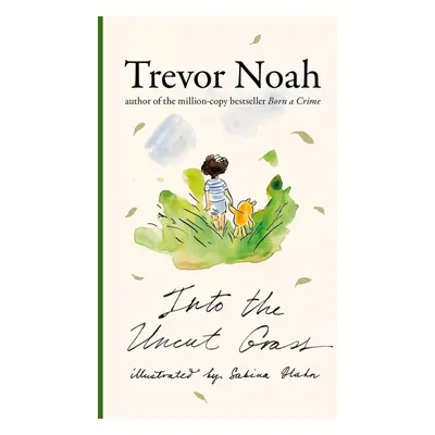 Into the Uncut Grass - Trevor Noah