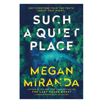 Such a Quiet Place - Megan Miranda