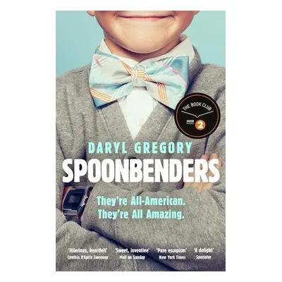 Spoonbenders - Daryl Gregory