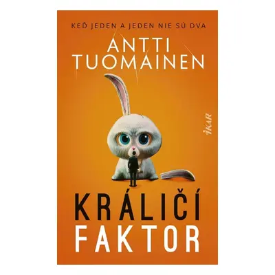 Králičí faktor - Antti Tuomainen