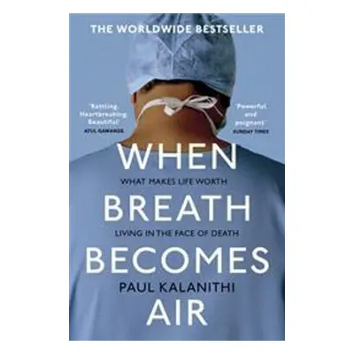 When Breath Becomes Air - Paul Kalanithi