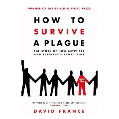 How to Survive a Plague - David France