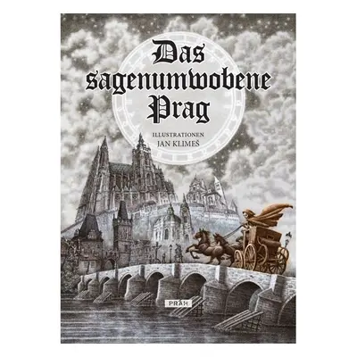 Das sagenumwobene Prag - PhDr. Anna Novotná